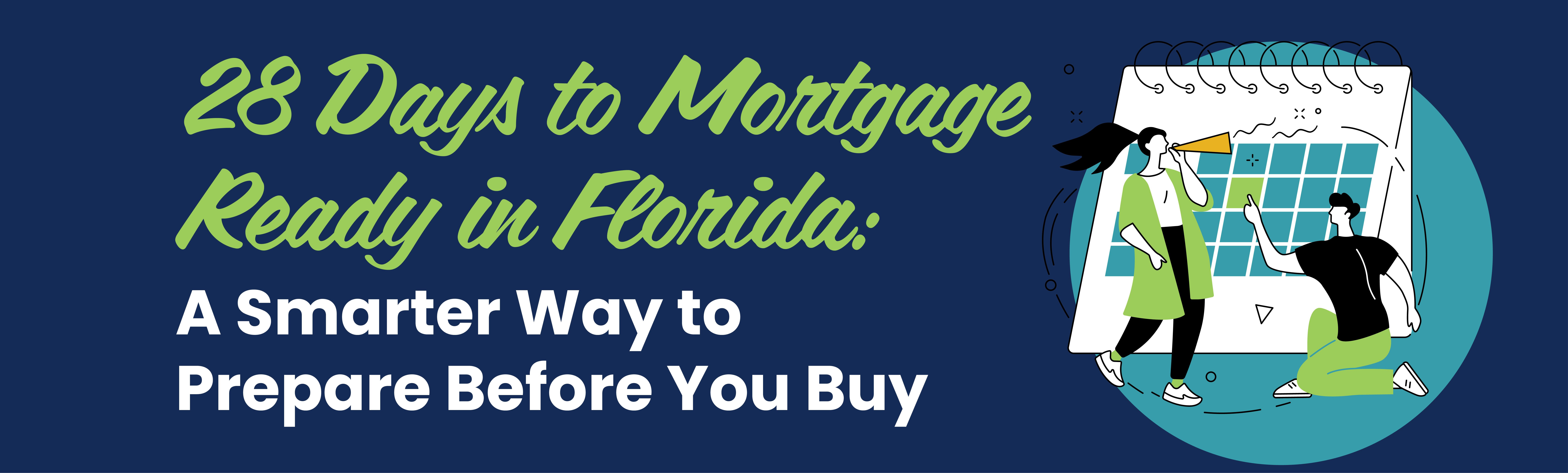 28 Days to Mortgage Ready in Florida: A Smarter Way to Prepare Before You Buy